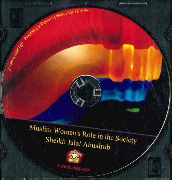 Muslim Women's Role in the Society CD by Sheikh Jalal Abu Alrub