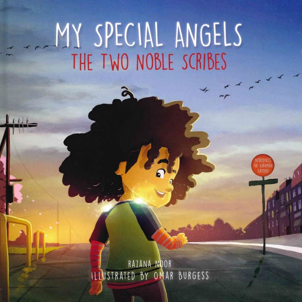 MY SPECIAL ANGELS THE TWO NOBLE SCRIBES H/B By Razana Noor  Illustrated by Omar Burgess