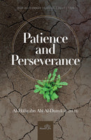 Patience and Perservance By Al-Hafiz Ibn Abi Al-Dinya (D. 281H)