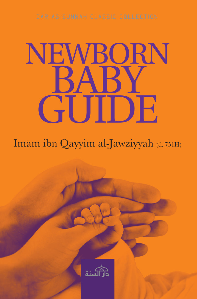 Newborn Baby Guide by Imam ibn Qayyim Al-Jawzi (d. 751H)