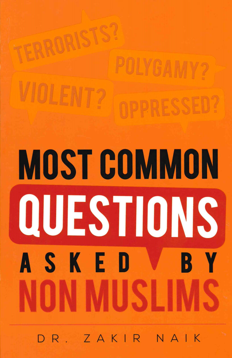 Most Common Questions Asked By Non-Muslims by Dr. Zakir Naik