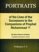 PORTRAITS of the Lives of the Successors to the Companions of the Prophet Muhammad (PBUH) Volume 1-3 by Abdur Rahman Al-Basha