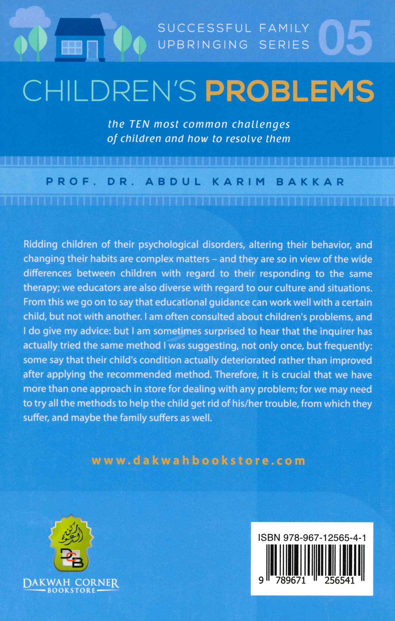 Children’s Problems (Successful Family Upbringing Series-05) by Dr. Abdul Karim Bakkar