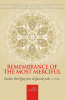 Remembrance of the Most Merciful by Imam ibn Qayyim al-jawziyyah (d.751H)