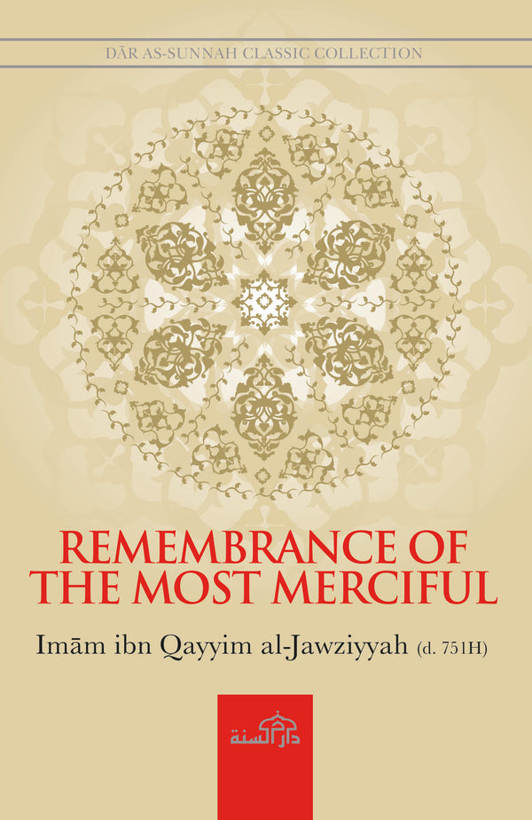 Remembrance of the Most Merciful by Imam ibn Qayyim al-jawziyyah (d.751H)