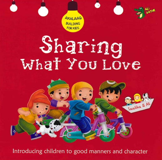 SHARING WHAT YOU LOVE GOOD MANNERS AND CHARACTER By Gator Ali