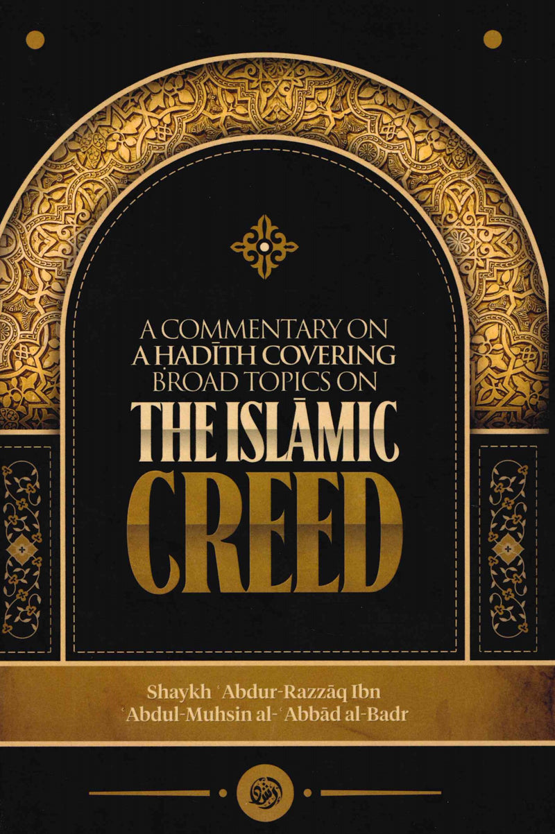 Hadith Commentary A Commentary on A HADITH COVERING BROAD TOPICS ON THE ISLAMIC CREED By ...