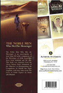 The Noble Men Who Met The Messenger Taken from Attainment of the Objective in Distinguishing the Companions by Ibn Hajar Asqalani & The Lives of Noble Figures by Imam Adh-Dhahabi