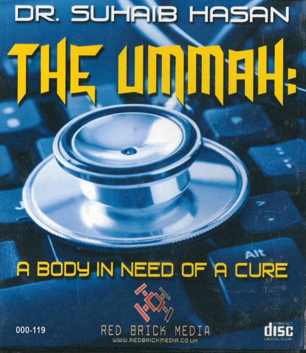 The Ummah A Body in Need of a Cure CD by Shaikh Suhaib Hasan