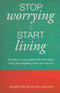 Stop Worrying & Start Living  (P/B) by Abdullah Bin Sa’eed Az-Zahranee