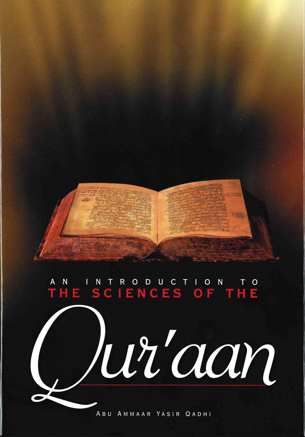 An Introduction to the Sciences of the Quran by Abu Ammaar Yasir Qadhi