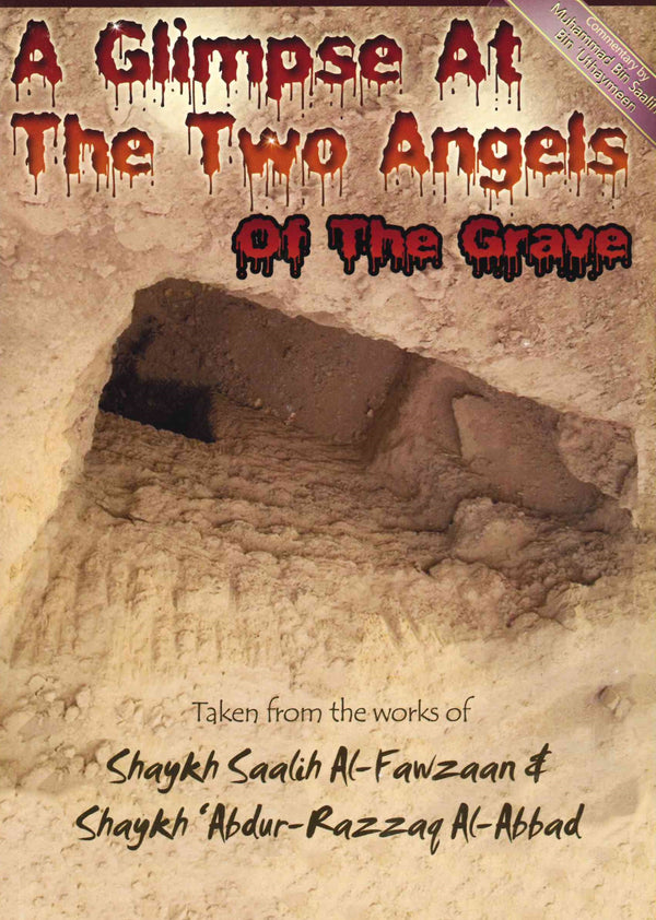 A Glimpse at the Two Angels of the Grave by Shaykh Fawzaan and Shaykh Abdur Razzaq Al-Abbaad