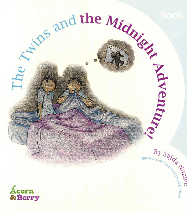 Acorn and Berry Bk-2 The Twin and the Midnight Adventure by Sajda Nazlee