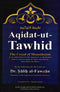 Aqidat-ut-Tawhid (P/B) by Dr Salih Al-Fawzan