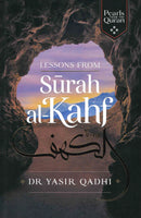 Lessons from Surah al-Kahf by Dr. Yasir Qadhi