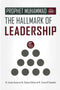 Prophet Muhammad The Hallmark of Leadership by Dr. Azman Hussin Dr.Rozhan Othman, Dr. Tariq Al-Suwaidan