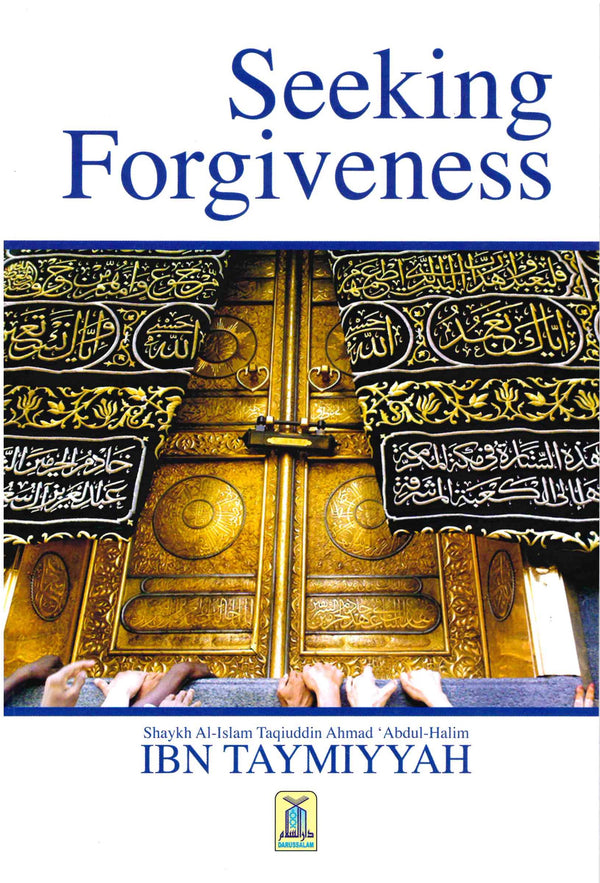 Seeking Forgiveness by Shaykuhl- Islam Ibn Taymiyyah
