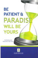 Be Patient & Paradise Will Be Yours