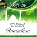 How to Make the Most Out of Ramadan