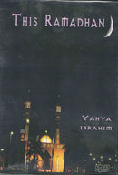 This Ramadhan DVD by Yahya Ibrahim