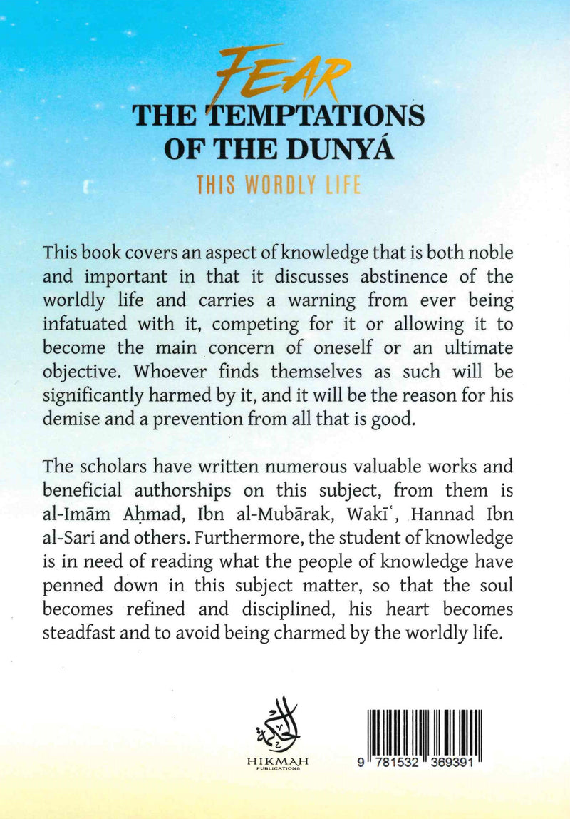 FEAR The Temptations of the Dunya This Wordly Life by Shaykh Abd Al Razzaq Ibn Abd Al-Muhsin Al-Badr