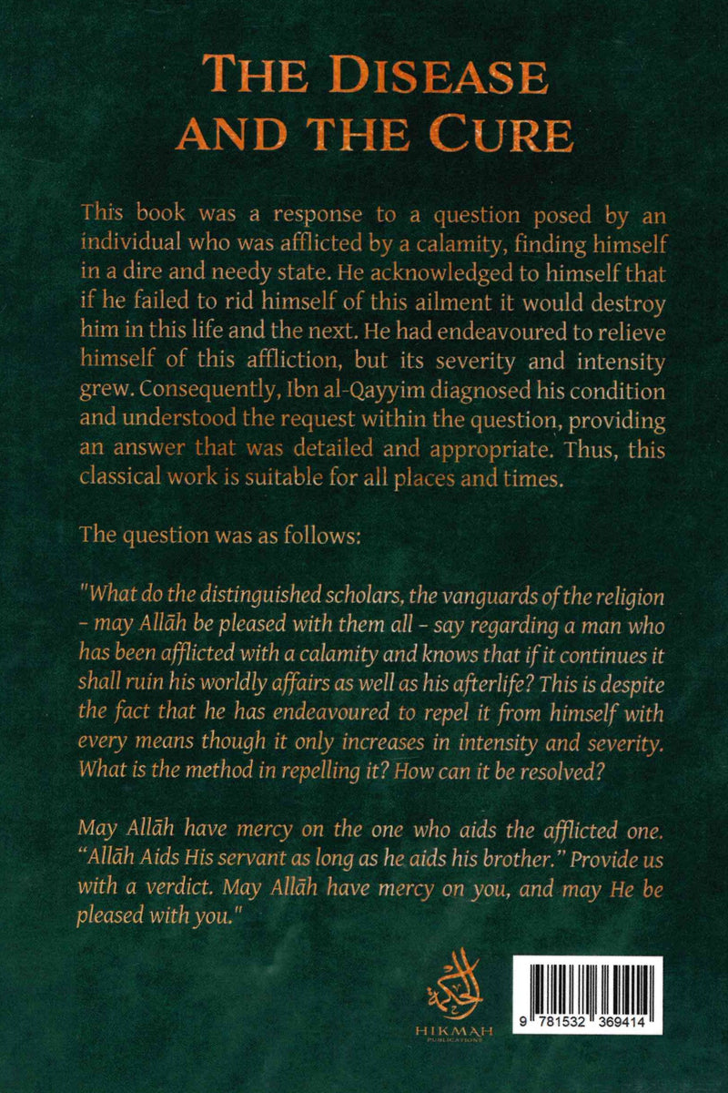 The Disease And The Cure by Imam Ibn Qayyim (D. 751H)