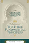 The Explanation Of The Three Fundamental Principles (Hardback) By Shaykh Dr.Saalih Al-Fawzaan H/B