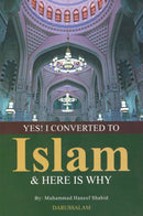 Yes I Converted To Islam by Muhammad Haneef Shahid
