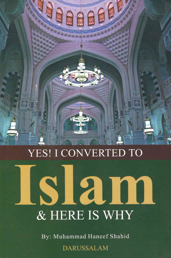 Yes I Converted To Islam by Muhammad Haneef Shahid