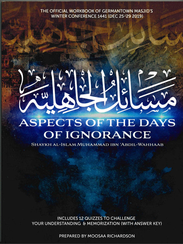 The Aspects of the Days of Ignorance By Shaikh Imam Muhammad bin Abdul Wahab