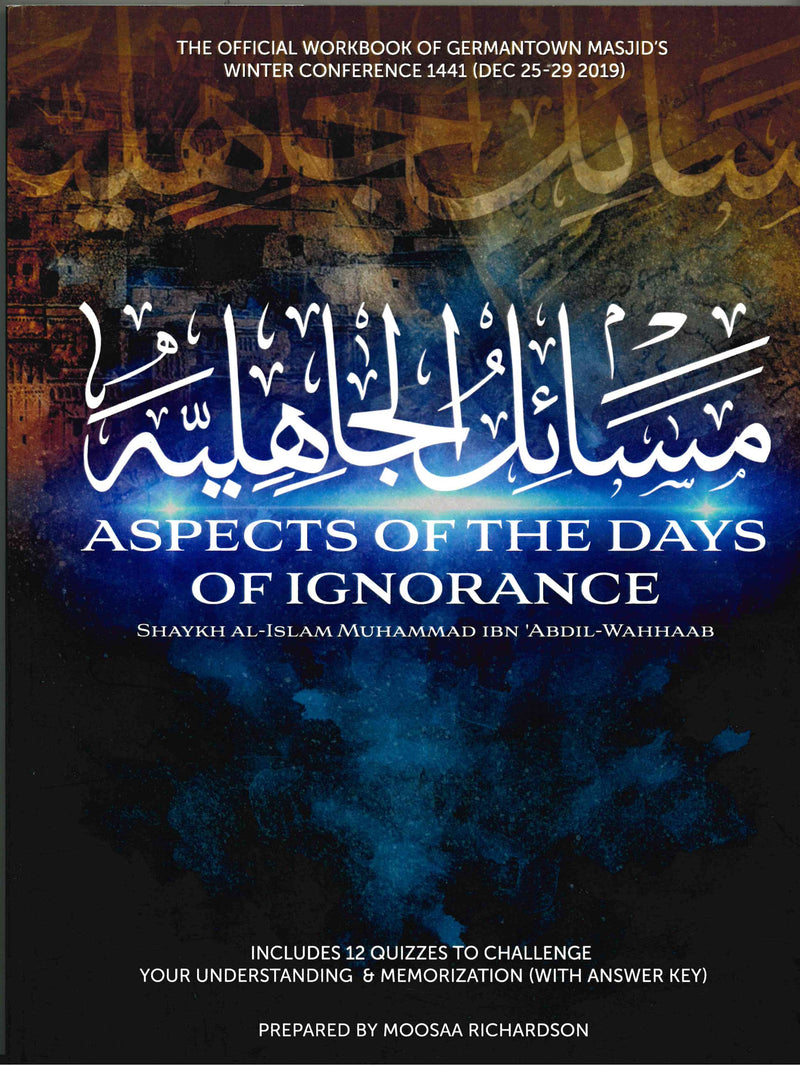 The Aspects of the Days of Ignorance By Shaikh Imam Muhammad bin Abdul Wahab