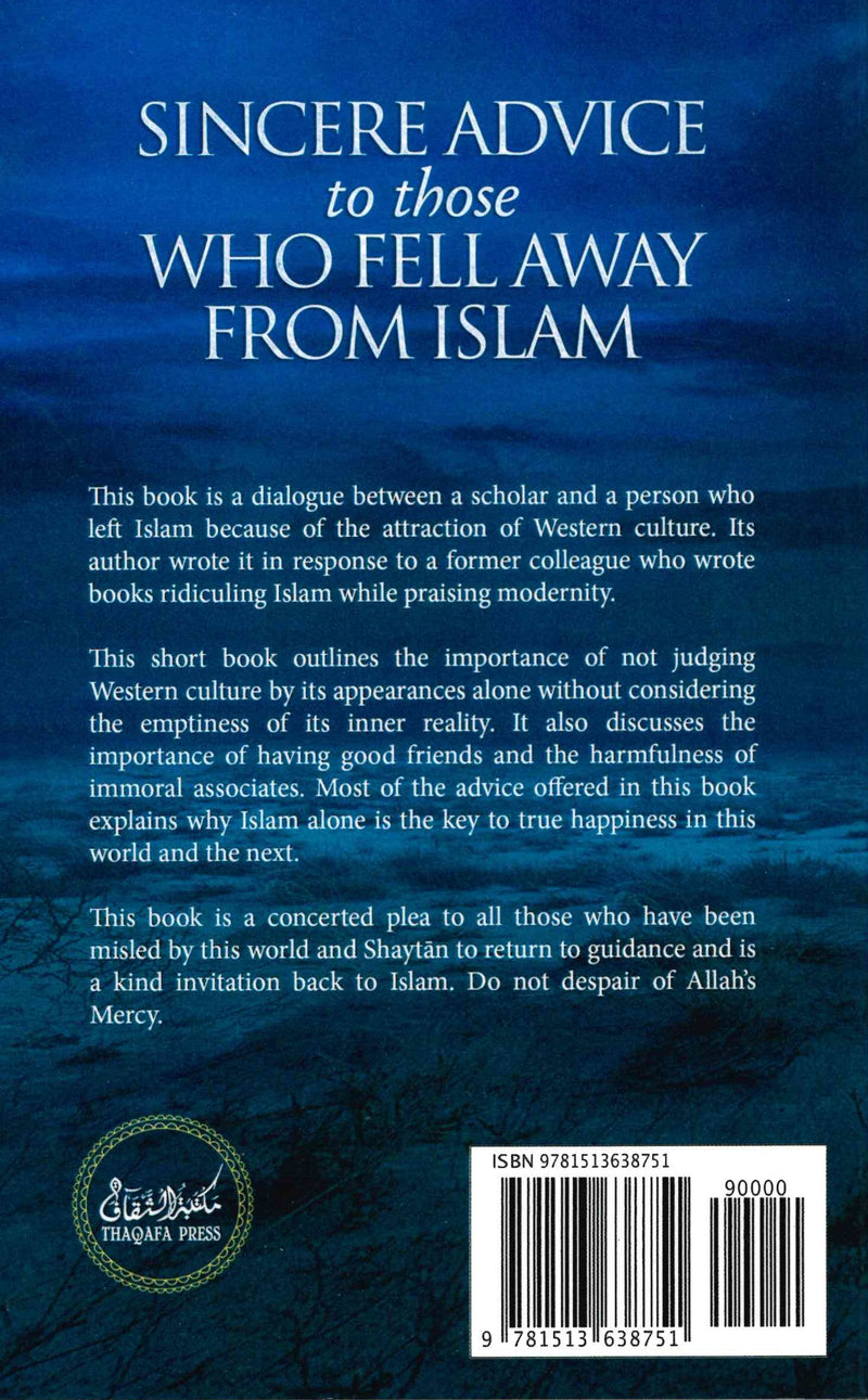 Sincere Advice to those Who Fell Away From Islam by Abd al Rahman bin Nasir Al-Sadi