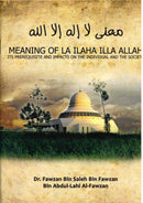 Meaning of La Ilaha Illa Allah by Sheikh Fawzan bin Saleh bin Fawzan