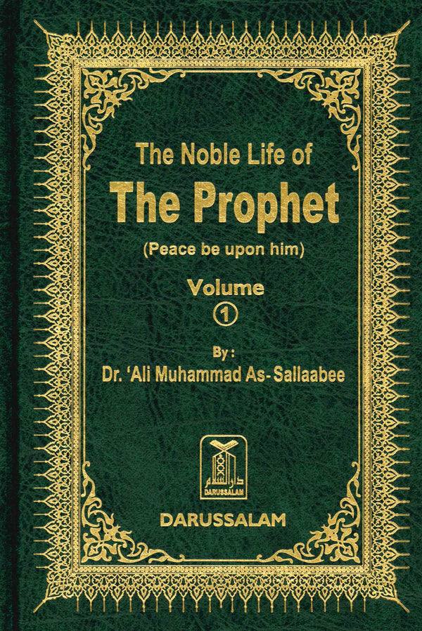 The Noble Life of the Prophet (PBUH) (3 Volumes) by Dr. Ali M. As-Sallaabee Published by Darussalam