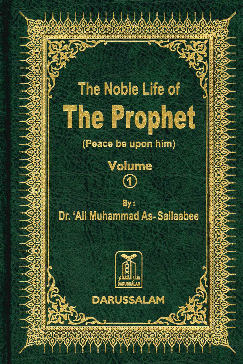 The Noble Life of the Prophet (PBUH) (3 Volumes) by Dr. Ali M. As-Sallaabee Published by Darussalam