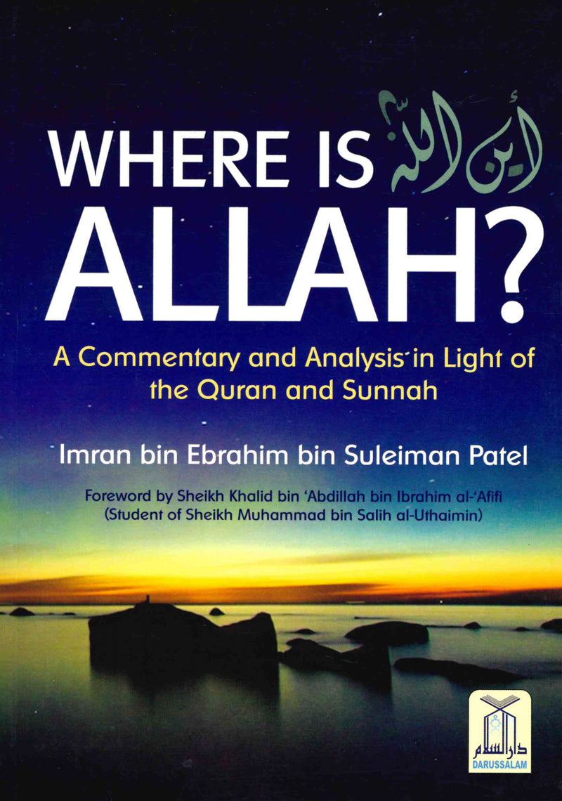 Where is Allah? by Imran Bin Embrahim Bin Suleiman Patel