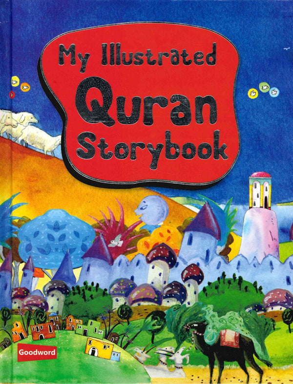 My Illustrated Quran Storybook by Goodword