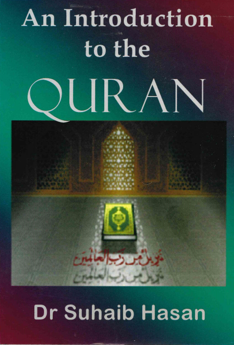 An Introduction to the Quran by Dr. Suhaib Hasan