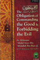 The Obligation of  Commanding The Good and Forbidding Evil by Imaam Abdul Azeez Ibn Abdullah Bin Baaz