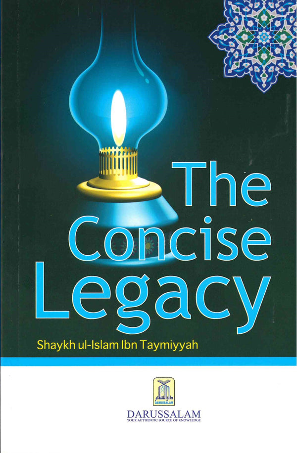 The Concise Legacy by Shaykh ul Islam Ibn Taymiyyah
