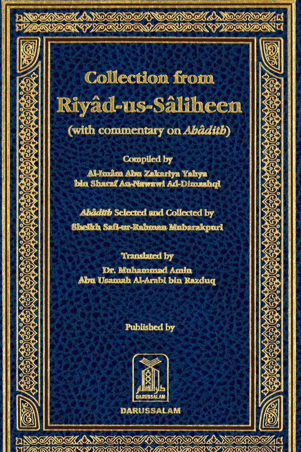 Collection from Riyad-us-Saliheen Compiled by Al-Imam Abu Zakariya Yahya bin Sharaf An-Nawawi Ad-Dimashqi