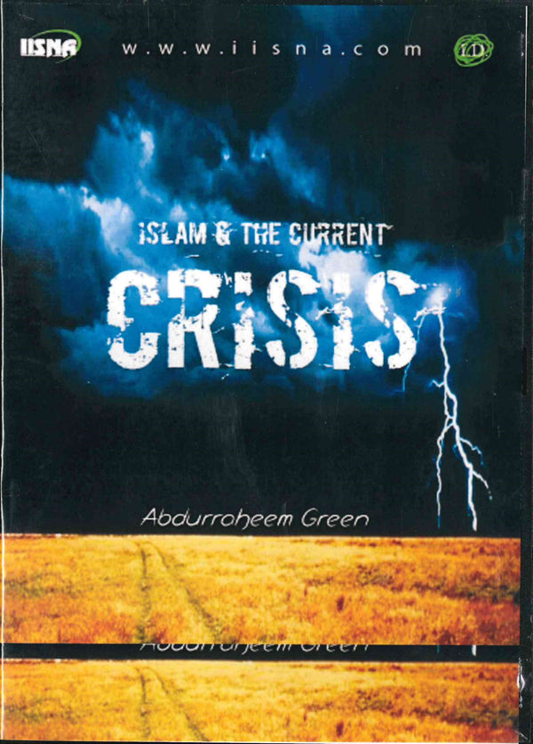 Islam & the current crisis DVD by Abdur-Raheem Green