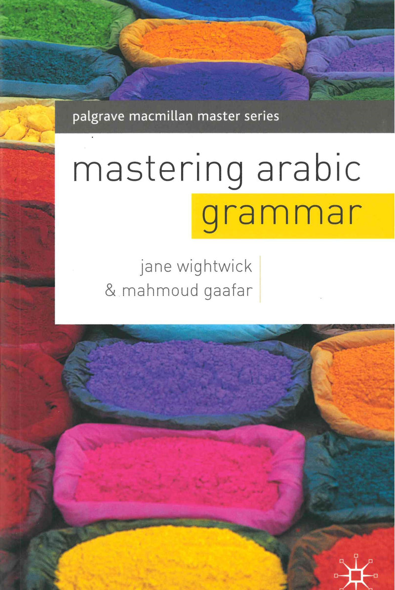 Mastering Arabic Grammer by Jane Wightwick and Mahmoud Gaafar