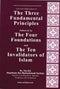A Concise Explanation of The Three Fundamental Principles Followed by the Four Foundations and The Ten Invalidators of Islam by Sheikh Haytham ibn Muhammad Sarhan