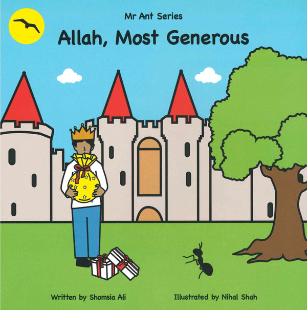 Allah Most Generous (Mr Ant Series) by Shomsia Ali