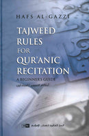 Tajweed Rules for Qur’anic Recitation – A Beginner’s Guide by Hafs Al-Gazzi