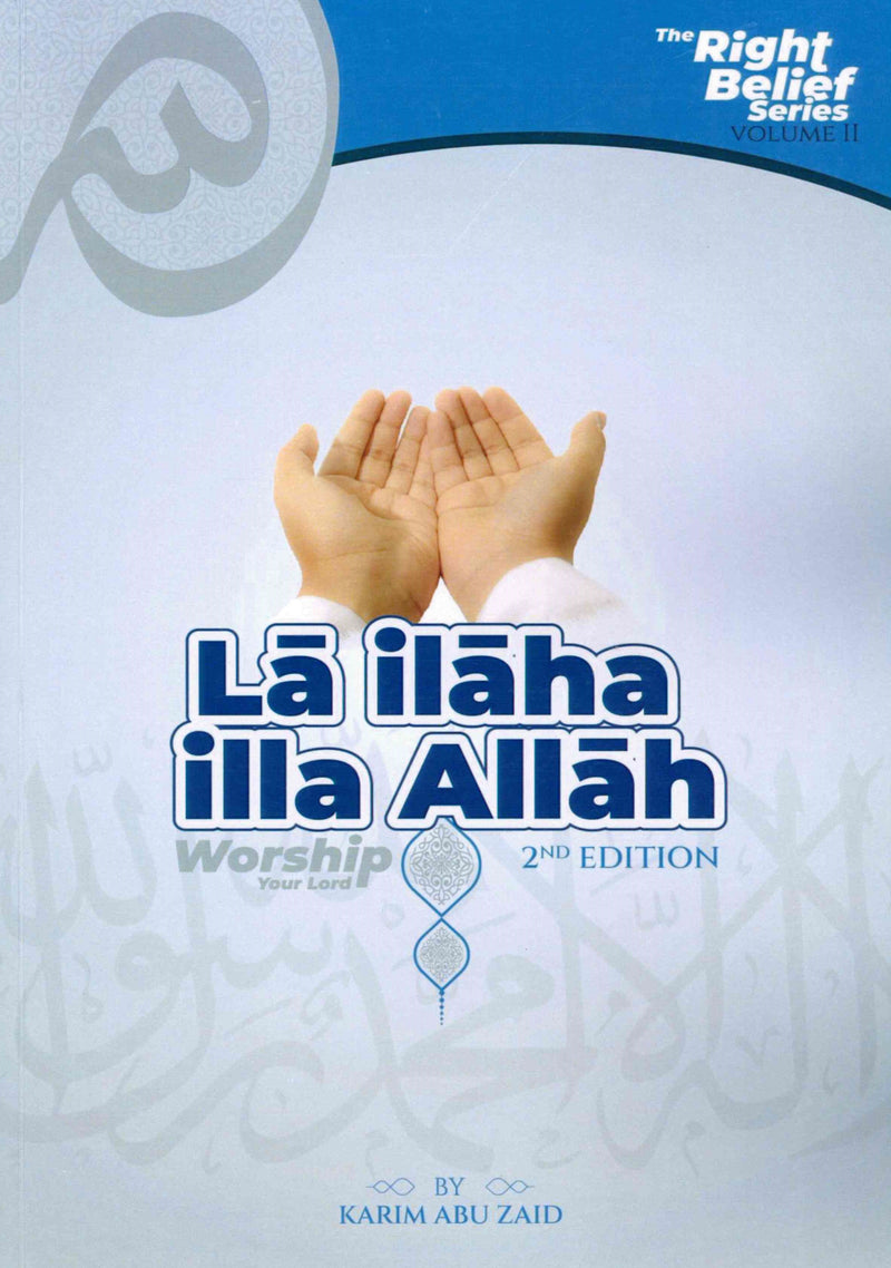 La Ilaha illa Allah 2nd Edition by Karim Abu Zaid