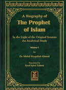 A Biography of the Prophet of Islam 2 vols by Dr. Mahdi Rizqullah Ahmad